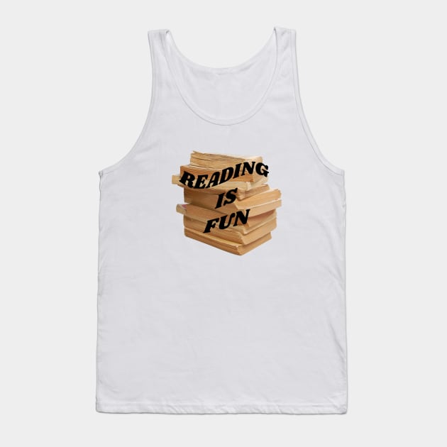 Reading is fun Tank Top by PhraseAndPhrase